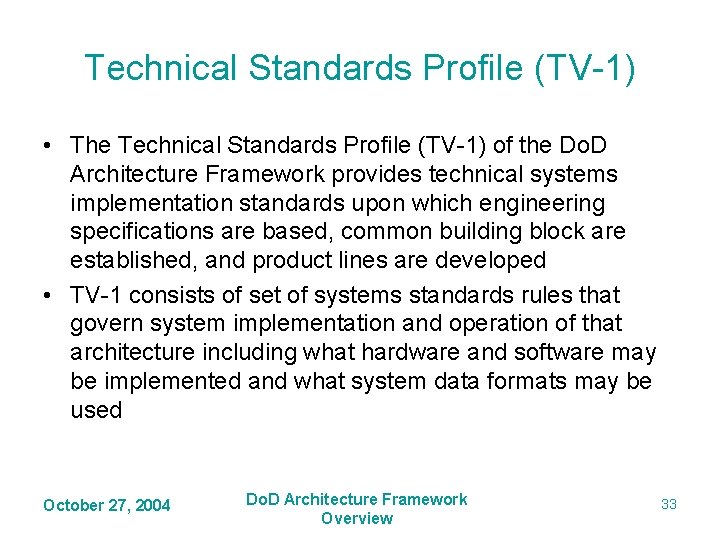 Technical Standards Profile (TV-1) • The Technical Standards Profile (TV-1) of the Do. D Technical Standards Profile (TV-1) • The Technical Standards Profile (TV-1) of the Do. D