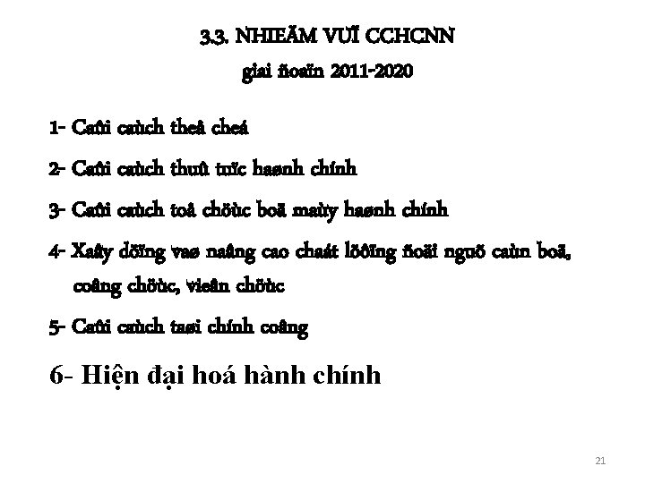 3. 3. NHIEÄM VUÏ CCHCNN giai ñoaïn 2011 -2020 1 - Caûi caùch theå