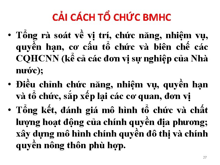 CẢI CÁCH TỔ CHỨC BMHC • Tổng rà soát về vị trí, chức năng,