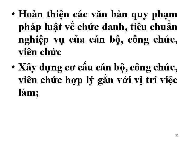  • Hoàn thiện các văn bản quy phạm pháp luật về chức danh,