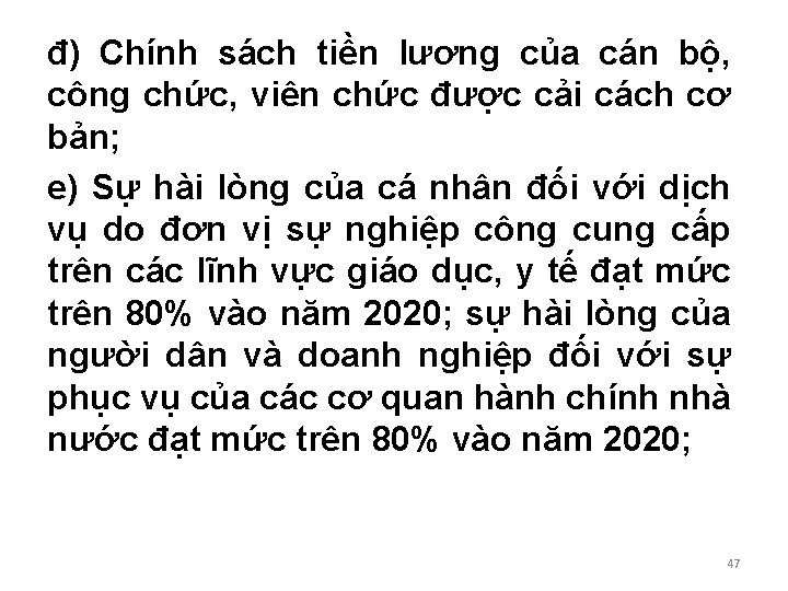 đ) Chính sách tiền lương của cán bộ, công chức, viên chức được cải