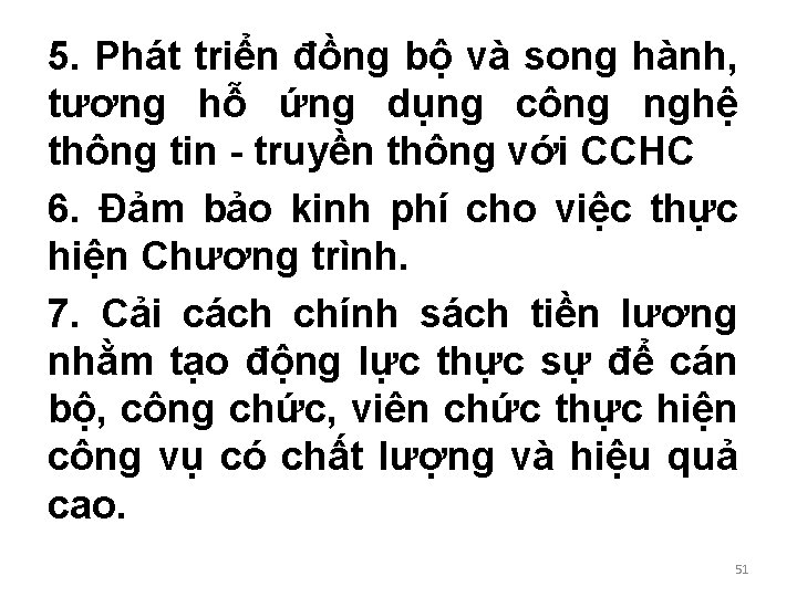 5. Phát triển đồng bộ và song hành, tương hỗ ứng dụng công nghệ