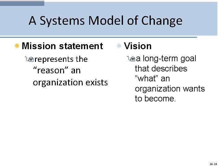 A Systems Model of Change Mission statement 9 represents the “reason” an organization exists