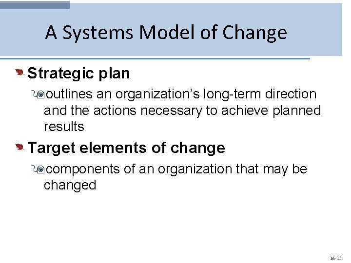 A Systems Model of Change Strategic plan 9 outlines an organization’s long-term direction and