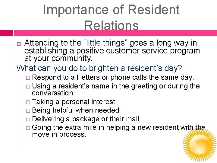 Importance of Resident Relations Attending to the “little things” goes a long way in Importance of Resident Relations Attending to the “little things” goes a long way in