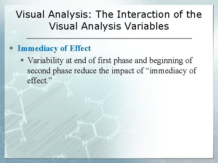 Visual Analysis: The Interaction of the Visual Analysis Variables § Immediacy of Effect §