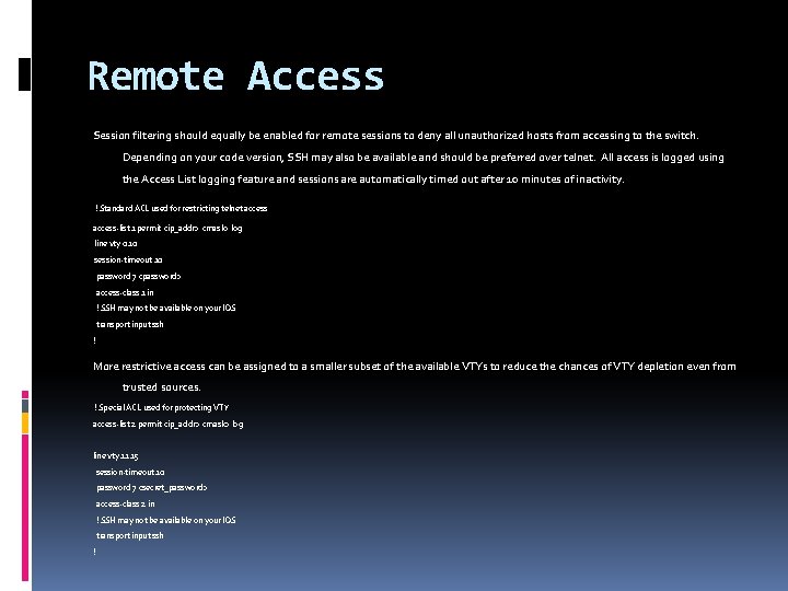 Remote Access Session filtering should equally be enabled for remote sessions to deny all