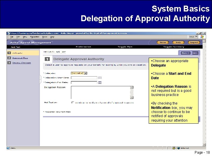 System Basics Delegation of Approval Authority • Choose an appropriate Delegate • Choose a