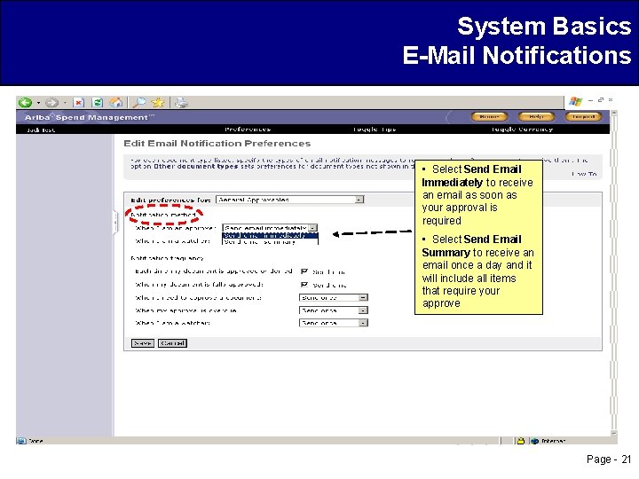 System Basics E-Mail Notifications • Select Send Email Immediately to receive an email as