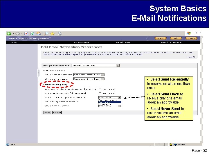 System Basics E-Mail Notifications • Select Send Repeatedly to receive emails more than once