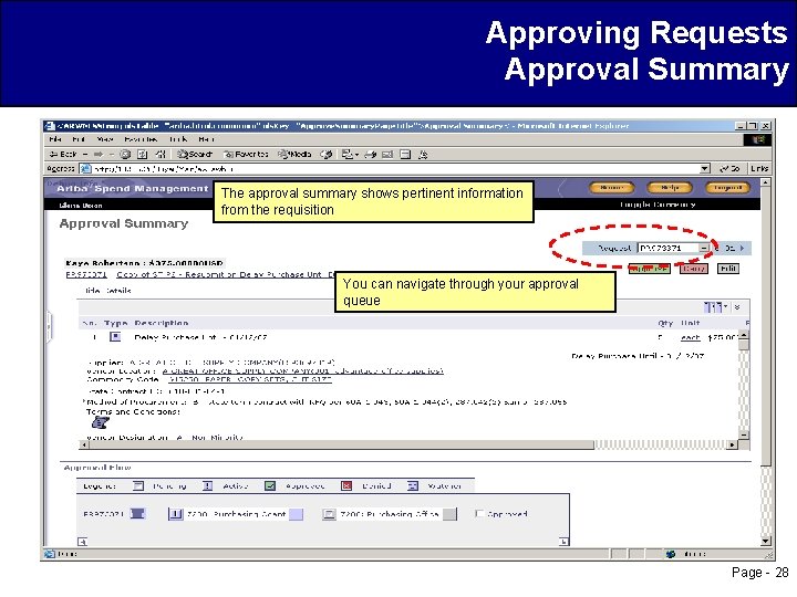 Approving Requests Approval Summary The approval summary shows pertinent information from the requisition You