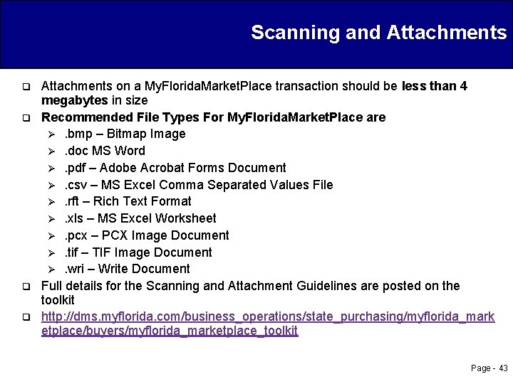 Scanning and Attachments q q Attachments on a My. Florida. Market. Place transaction should