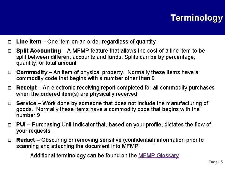 Terminology q Line Item – One item on an order regardless of quantity q