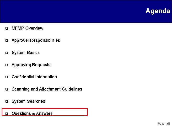 Agenda q MFMP Overview q Approver Responsibilities q System Basics q Approving Requests q