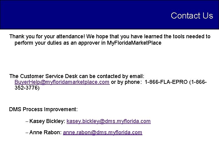 Contact Us Thank you for your attendance! We hope that you have learned the