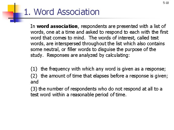 5 -18 1. Word Association In word association, respondents are presented with a list