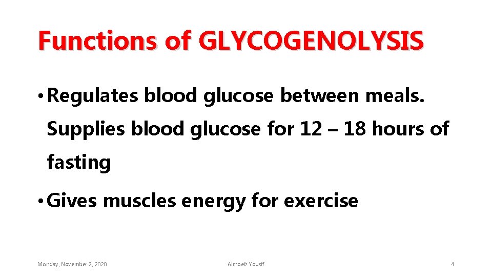 Functions of GLYCOGENOLYSIS • Regulates blood glucose between meals. Supplies blood glucose for 12