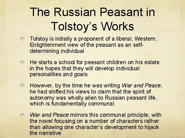 The Russian Peasant in Tolstoy’s Works Tolstoy is initially a proponent of a liberal,