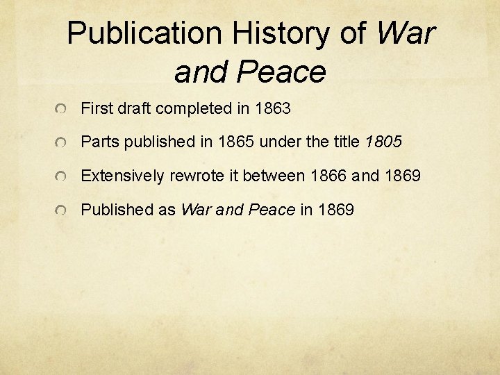Publication History of War and Peace First draft completed in 1863 Parts published in