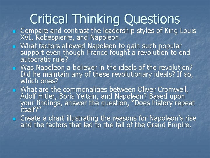 Critical Thinking Questions n n n Compare and contrast the leadership styles of King