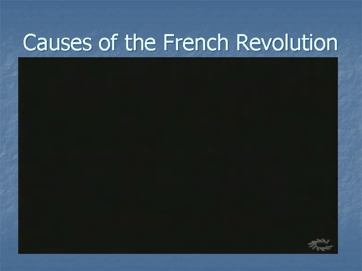 Causes of the French Revolution 