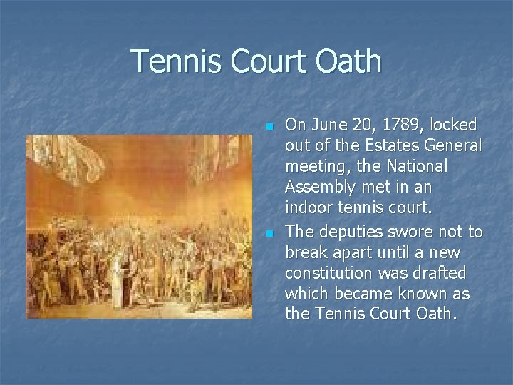 Tennis Court Oath n n On June 20, 1789, locked out of the Estates