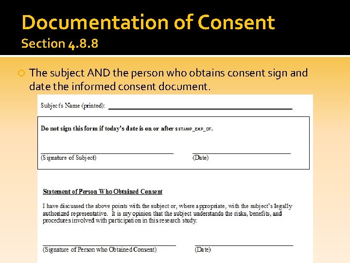 Documentation of Consent Section 4. 8. 8 The subject AND the person who obtains