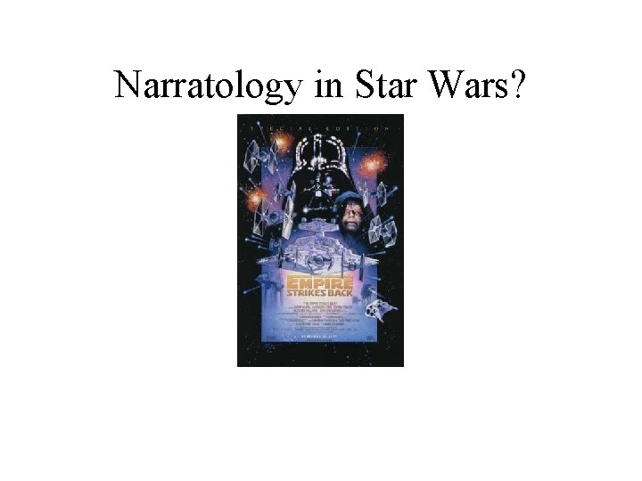 Narratology in Star Wars? 