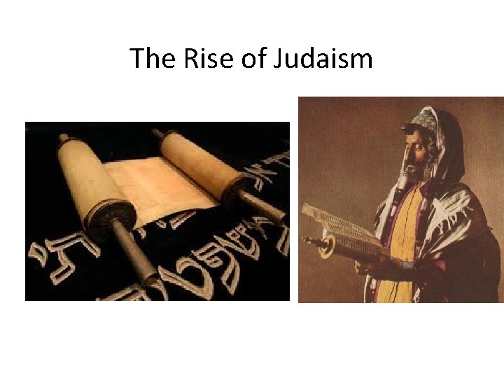 The Rise of Judaism 