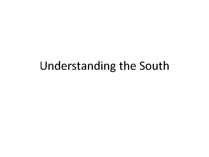 Understanding the South 