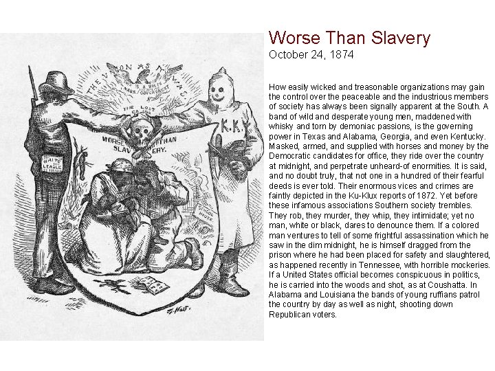 Worse Than Slavery October 24, 1874 How easily wicked and treasonable organizations may gain