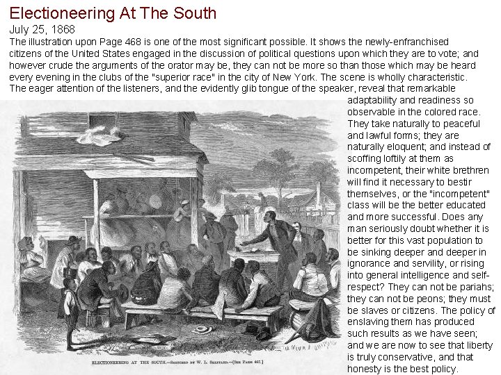 Electioneering At The South July 25, 1868 The illustration upon Page 468 is one