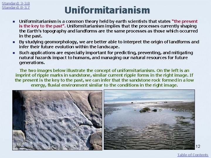Standard: 3 -3. 8 Standard: 8 -3. 7 n n n Uniformitarianism is a
