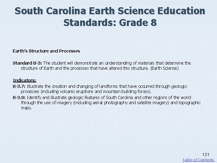 South Carolina Earth Science Education Standards: Grade 8 Earth’s Structure and Processes Standard 8