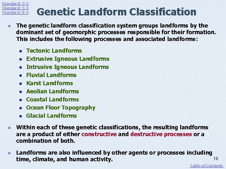 Standard: 3 -3 Standard: 5 -3 Standard: 8 -3 n The genetic landform classification