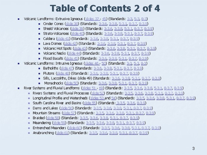 Table of Contents 2 of 4 n n n Volcanic Landforms: Extrusive Igneous (