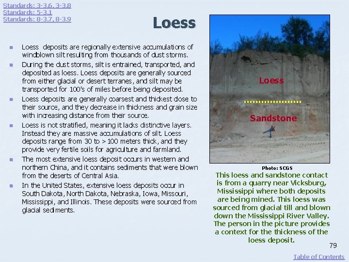 Standards: 3 -3. 6, 3 -3. 8 Standards: 5 -3. 1 Standards: 8 -3.