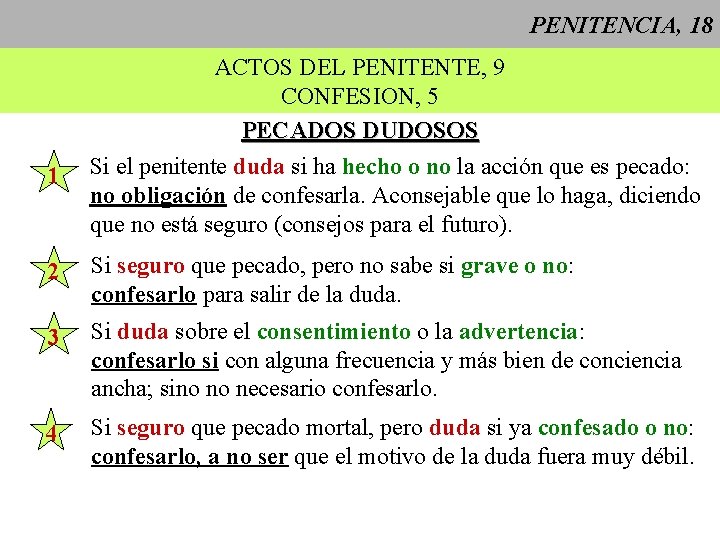 PENITENCIA, 18 1 ACTOS DEL PENITENTE, 9 CONFESION, 5 PECADOS DUDOSOS Si el penitente PENITENCIA, 18 1 ACTOS DEL PENITENTE, 9 CONFESION, 5 PECADOS DUDOSOS Si el penitente