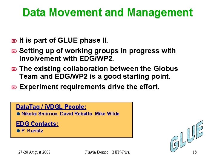 Data Movement and Management Ö It is part of GLUE phase II. Ö Setting
