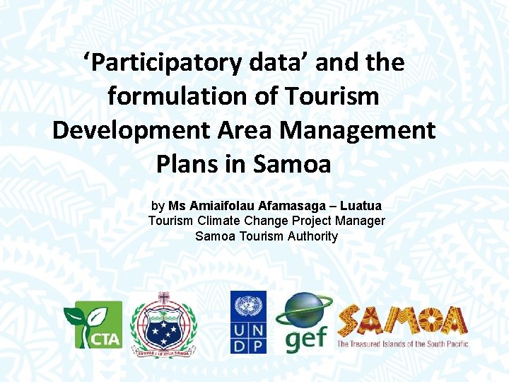 ‘Participatory data’ and the formulation of Tourism Development Area Management Plans in Samoa by