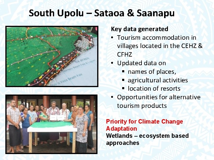 South Upolu – Sataoa & Saanapu Key data generated • Tourism accommodation in villages