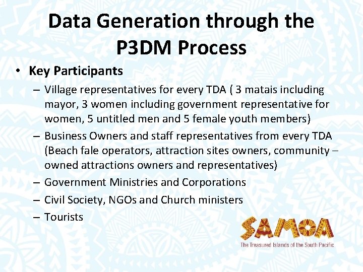 Data Generation through the P 3 DM Process • Key Participants – Village representatives