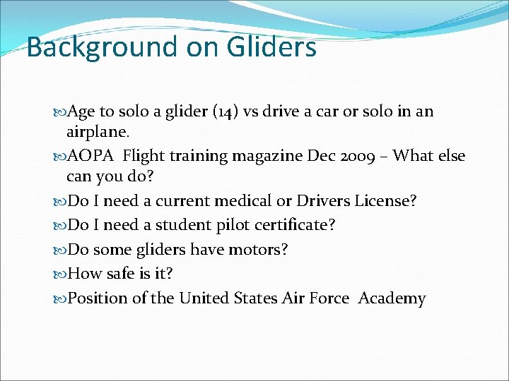 Background on Gliders Age to solo a glider (14) vs drive a car or