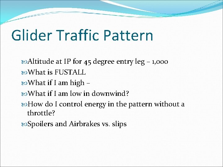 Glider Traffic Pattern Altitude at IP for 45 degree entry leg – 1, 000