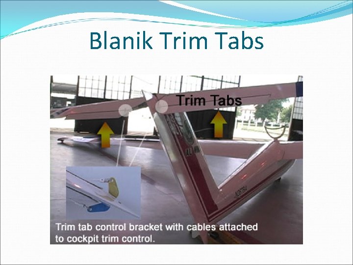 Blanik Trim Tabs 