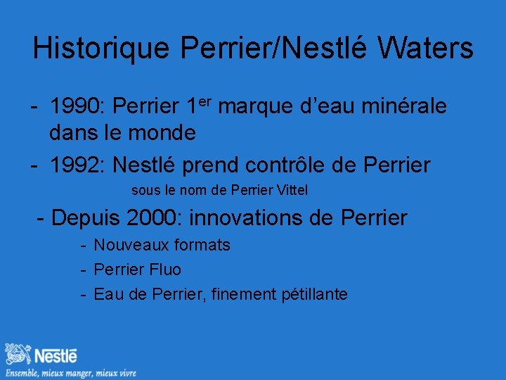 Historique Perrier/Nestlé Waters - 1990: Perrier 1 er marque d’eau minérale dans le monde