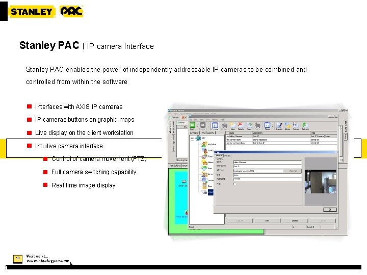 Stanley PAC | IP camera Interface Stanley PAC enables the power of independently addressable