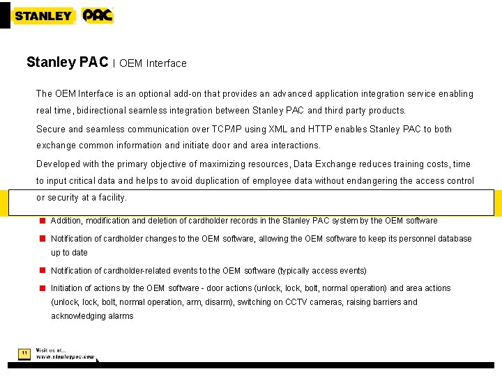 Stanley PAC | OEM Interface The OEM Interface is an optional add-on that provides