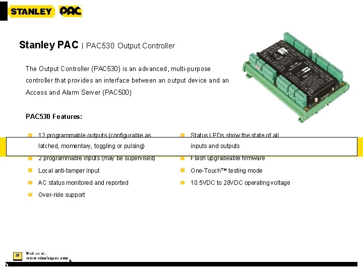 Stanley PAC | PAC 530 Output Controller The Output Controller (PAC 530) is an