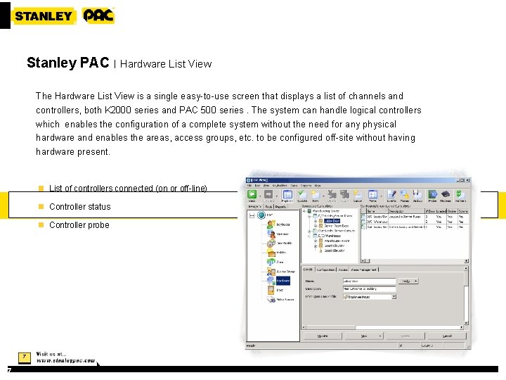 Stanley PAC | Hardware List View The Hardware List View is a single easy-to-use